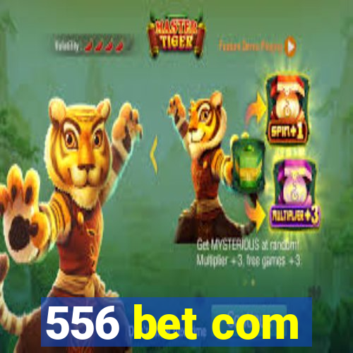 556 bet com